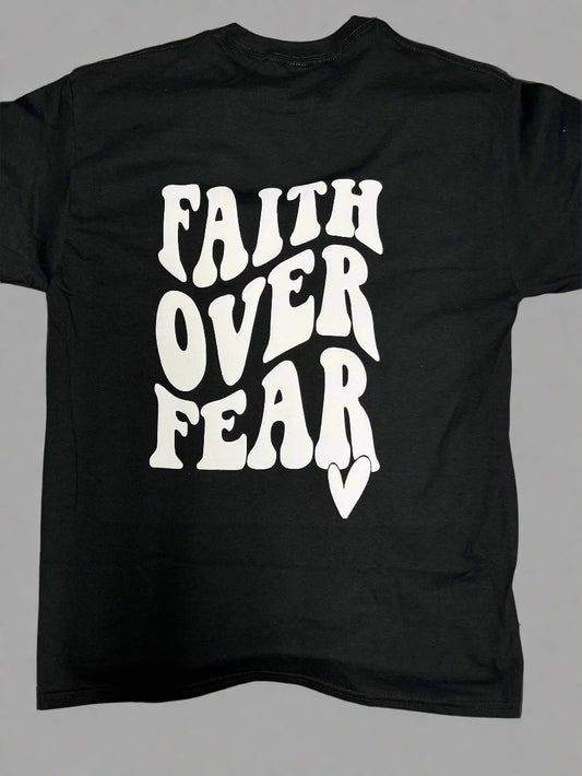 Faith over Fear T shirt